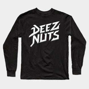 Deez Nuts Long Sleeve T-Shirt